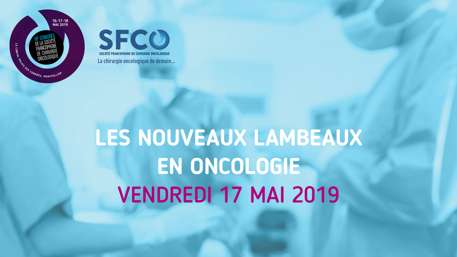 SFCO 2019 : LES NOUVEAUX LAMBEAUX EN ONCOLOGIE